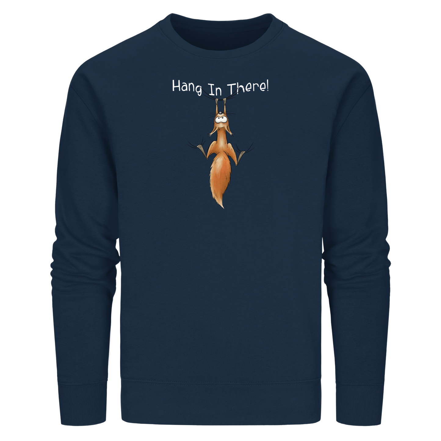 Hang In There | Lässiges Eichhörnchen - Organic Basic Unisex Sweatshirt
