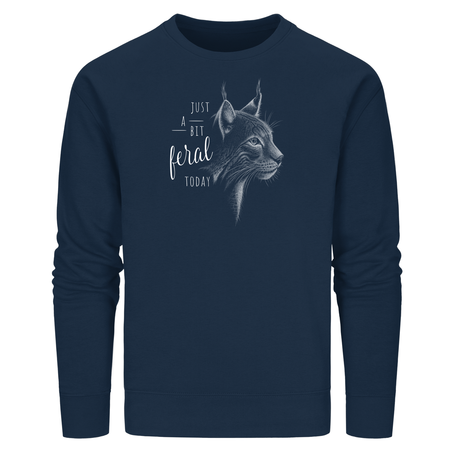 Just A Bit Feral Today! Wildkatze - Organic Basic Unisex Sweatshirt