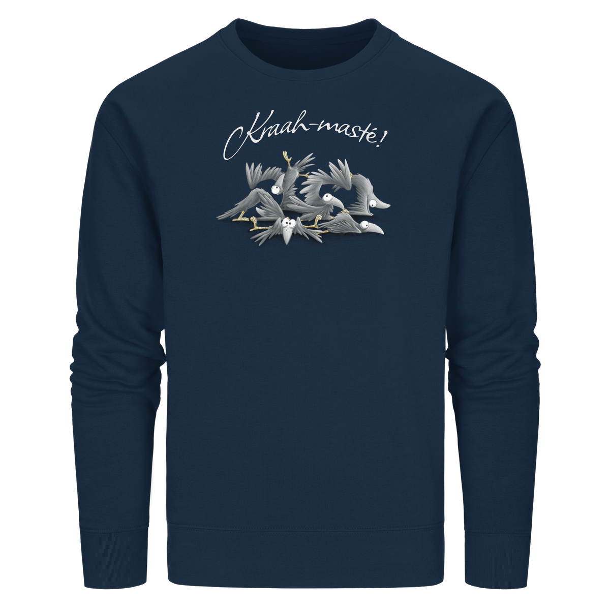 Kraah-masté! Yoga Raben Krähen - Organic Basic Unisex Sweatshirt