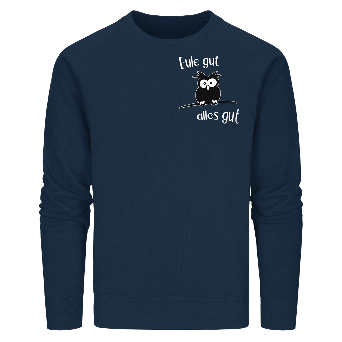 Eule gut, alles gut - Organic Basic Unisex Sweatshirt
