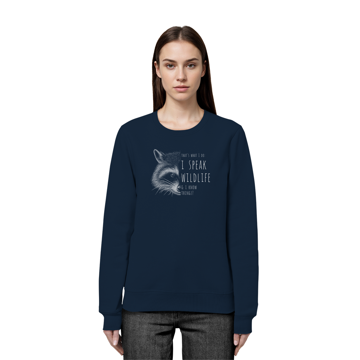 I Speak Wildlife And I Know Waschbär - Organic Basic Unisex Sweatshirt