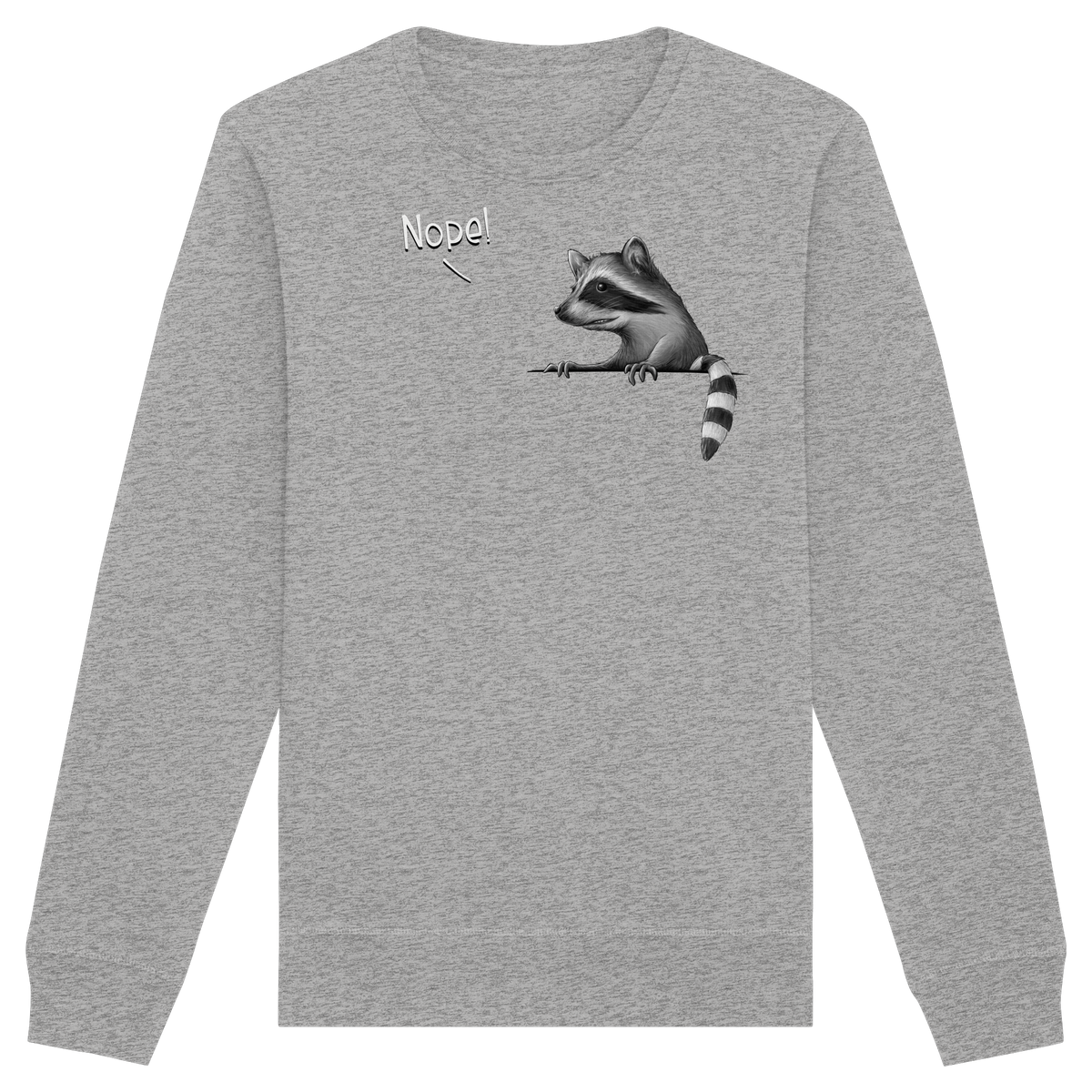 Nope! Frecher verwegener Waschbär - Organic Basic Unisex Sweatshirt