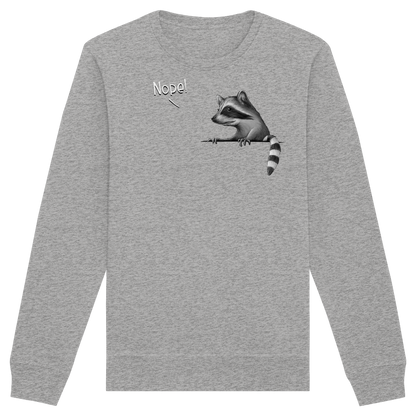 Nope! Frecher verwegener Waschbär - Organic Basic Unisex Sweatshirt