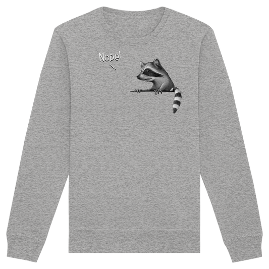 Nope! Frecher verwegener Waschbär - Organic Basic Unisex Sweatshirt