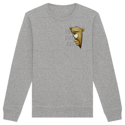 Unbearable – Unerträglich Bär - Organic Basic Unisex Sweatshirt