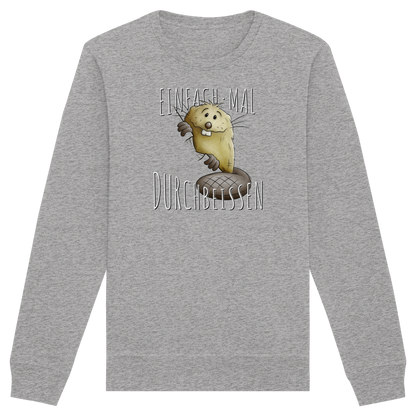 Einfach mal Durchbeissen Biber - Organic Basic Unisex Sweatshirt