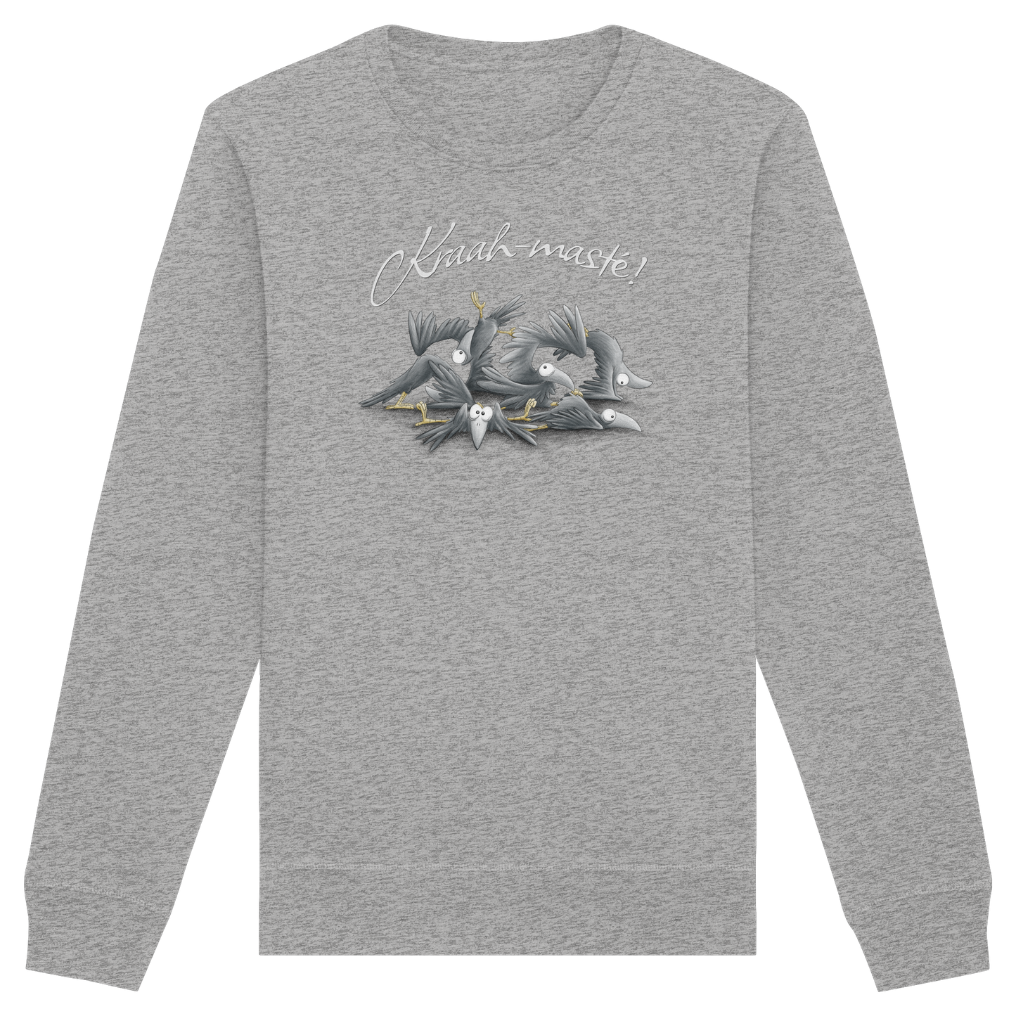 Kraah-masté! Yoga Raben Krähen - Organic Basic Unisex Sweatshirt