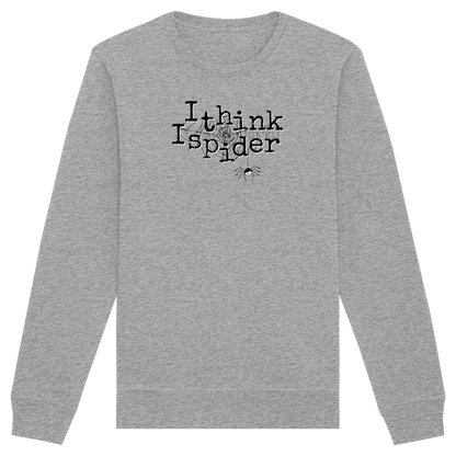 I think I spider - Spinne - Organic Basic Unisex Sweatshirt