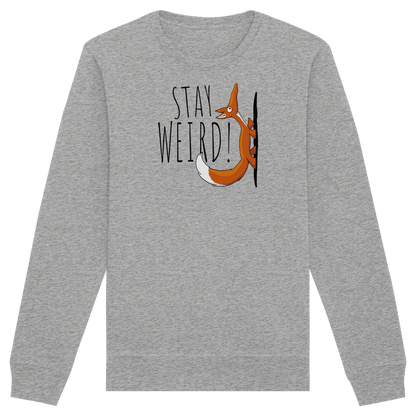 Stay Weird! Schräger Fuchs - Organic Basic Unisex Sweatshirt