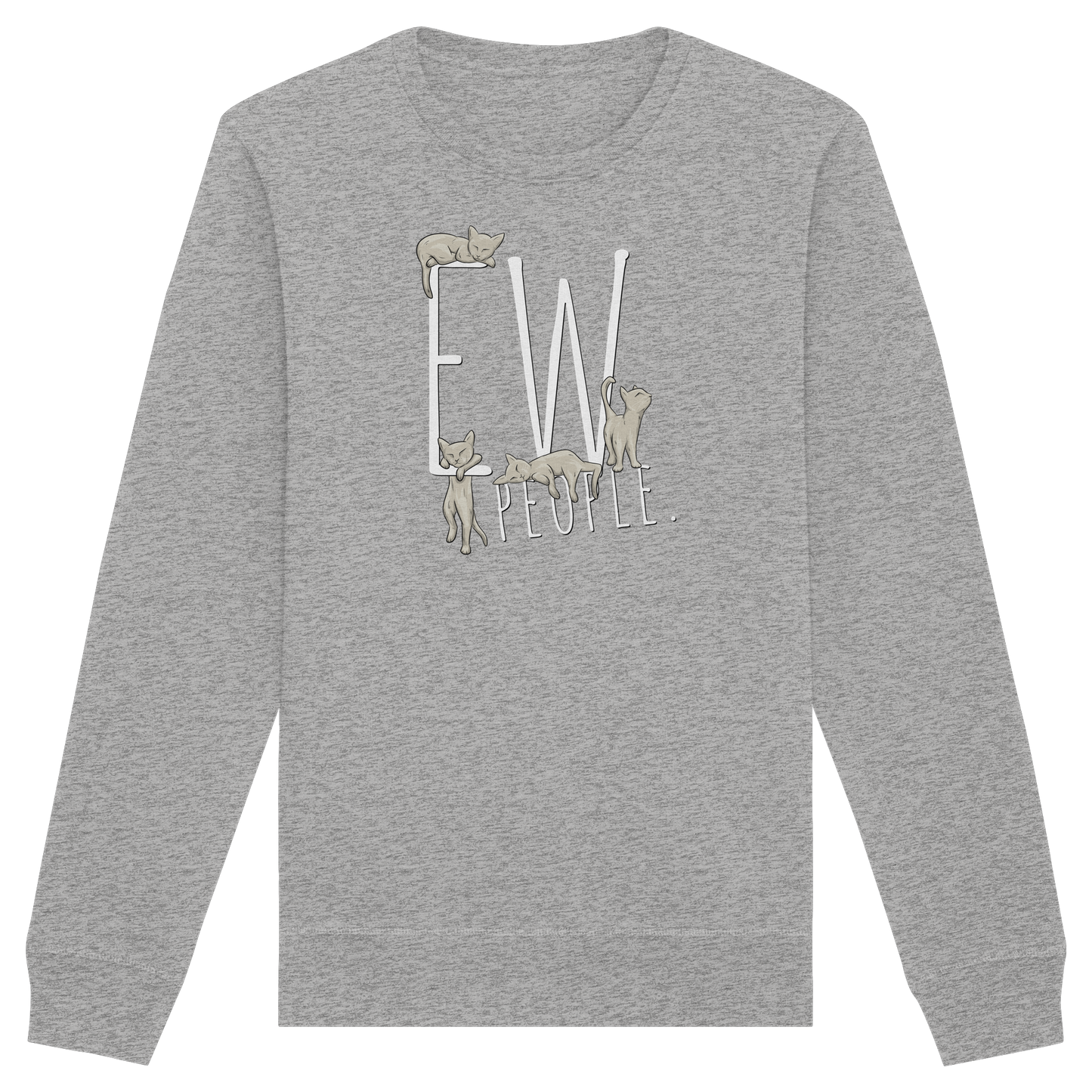 Ew, People. Sarkastische Katzen - Organic Basic Unisex Sweatshirt