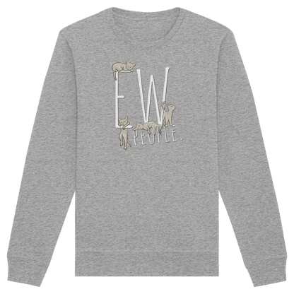 Ew, People. Sarkastische Katzen - Organic Basic Unisex Sweatshirt
