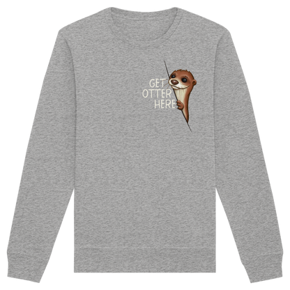 Get Otter Here | Lustiger Otter Kalauer - Organic Basic Unisex Sweatshirt