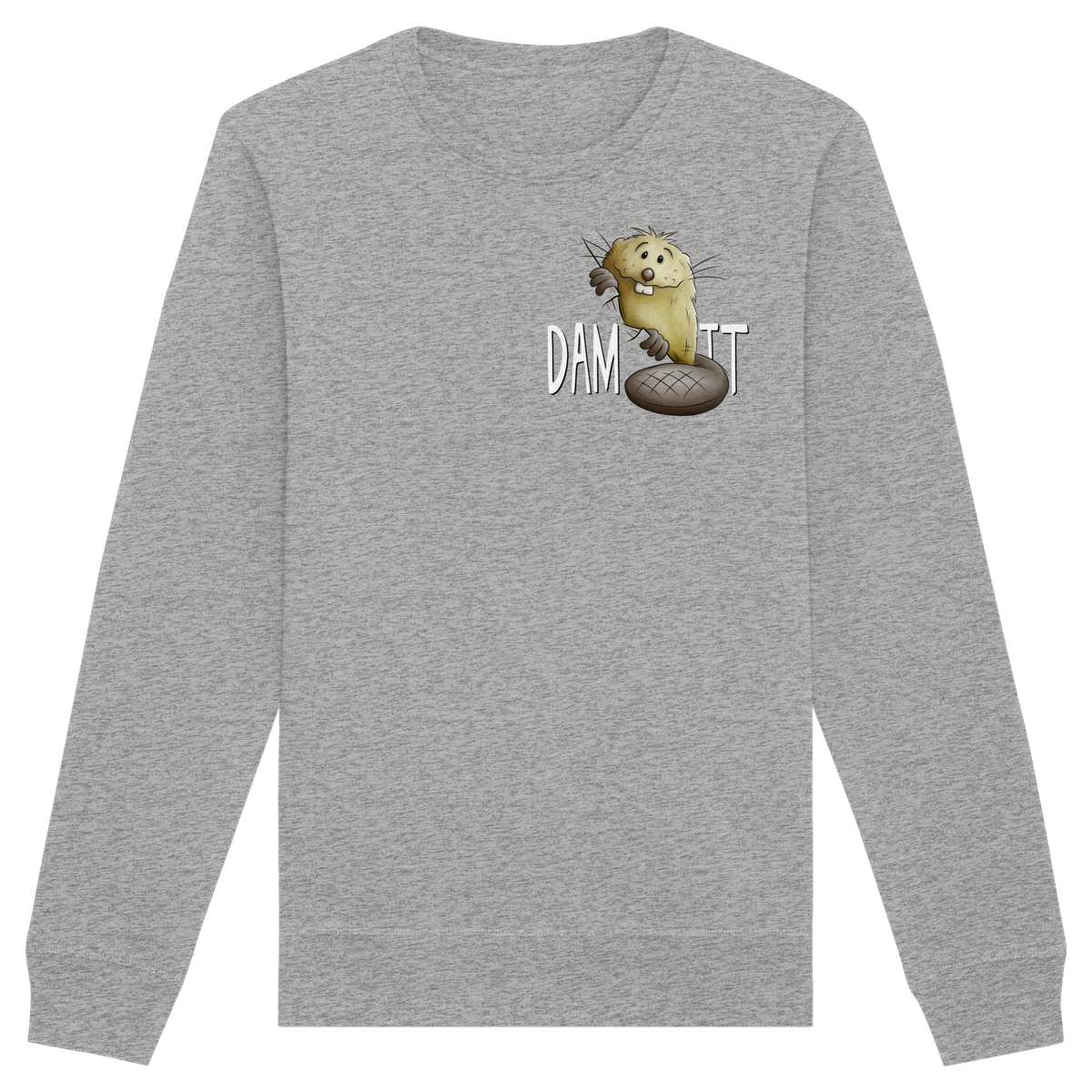 Dam It Verdammt Lustiger Biber - Organic Basic Unisex Sweatshirt