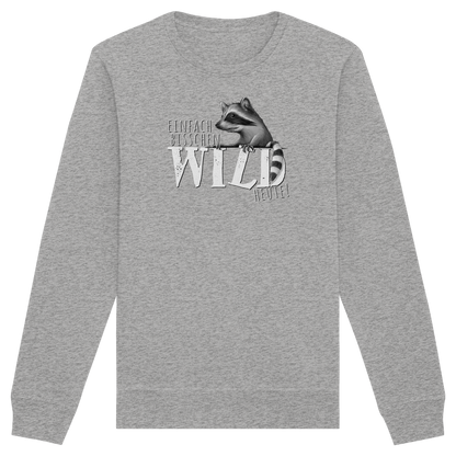 Bisschen wild heute! Waschbär - Organic Basic Unisex Sweatshirt