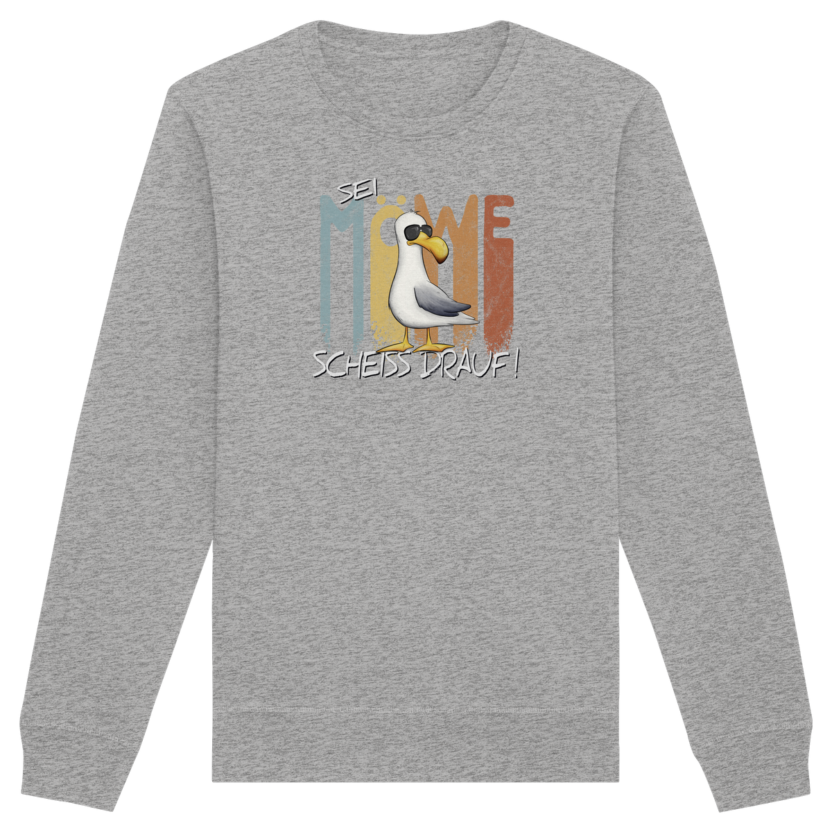 Sei Möwe Scheiß Drauf  - Organic Basic Unisex Sweatshirt