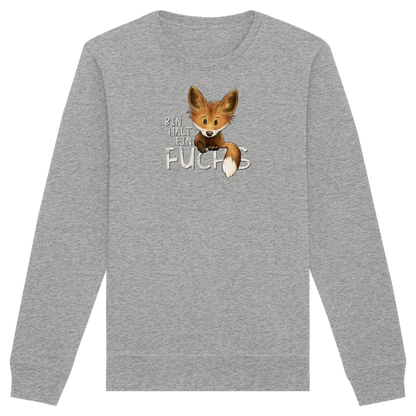 Bin halt ein Fuchs - Organic Basic Unisex Sweatshirt