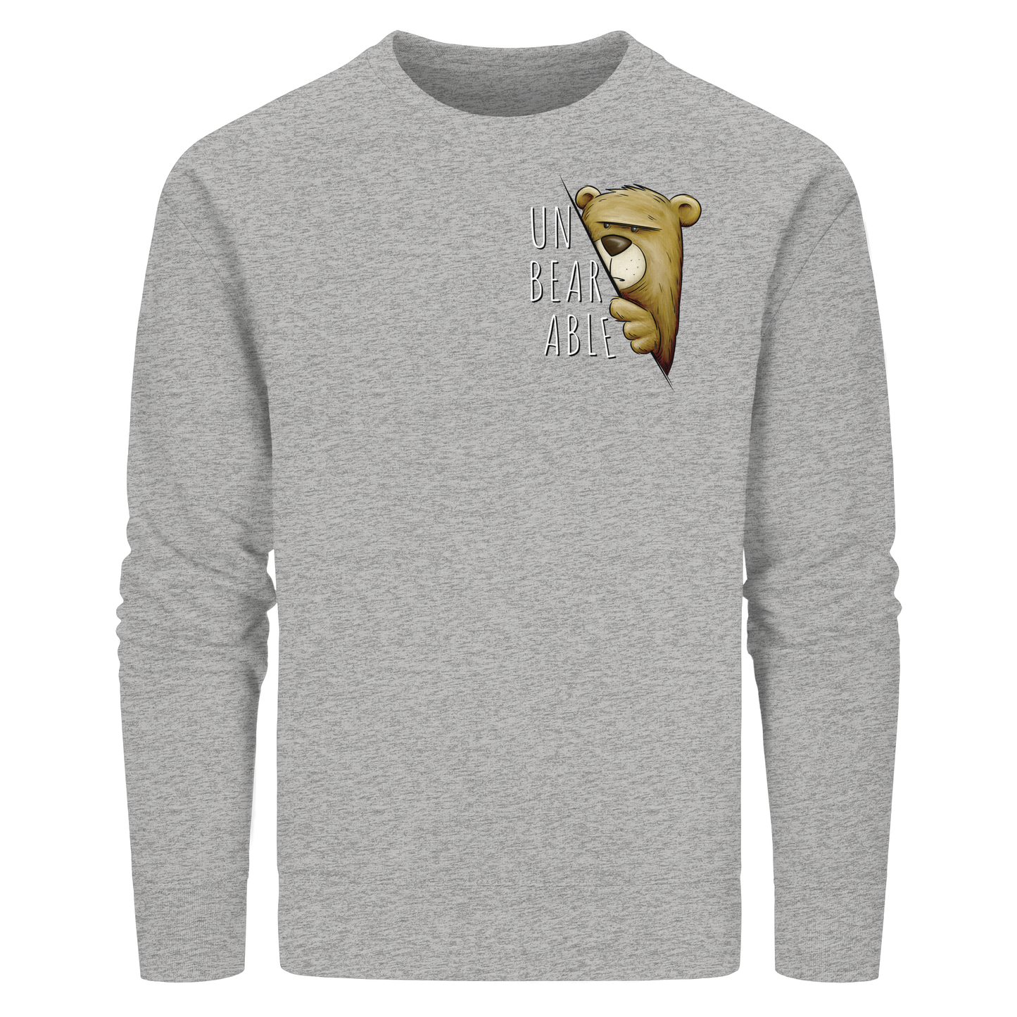 Unbearable – Unerträglich Bär - Organic Basic Unisex Sweatshirt