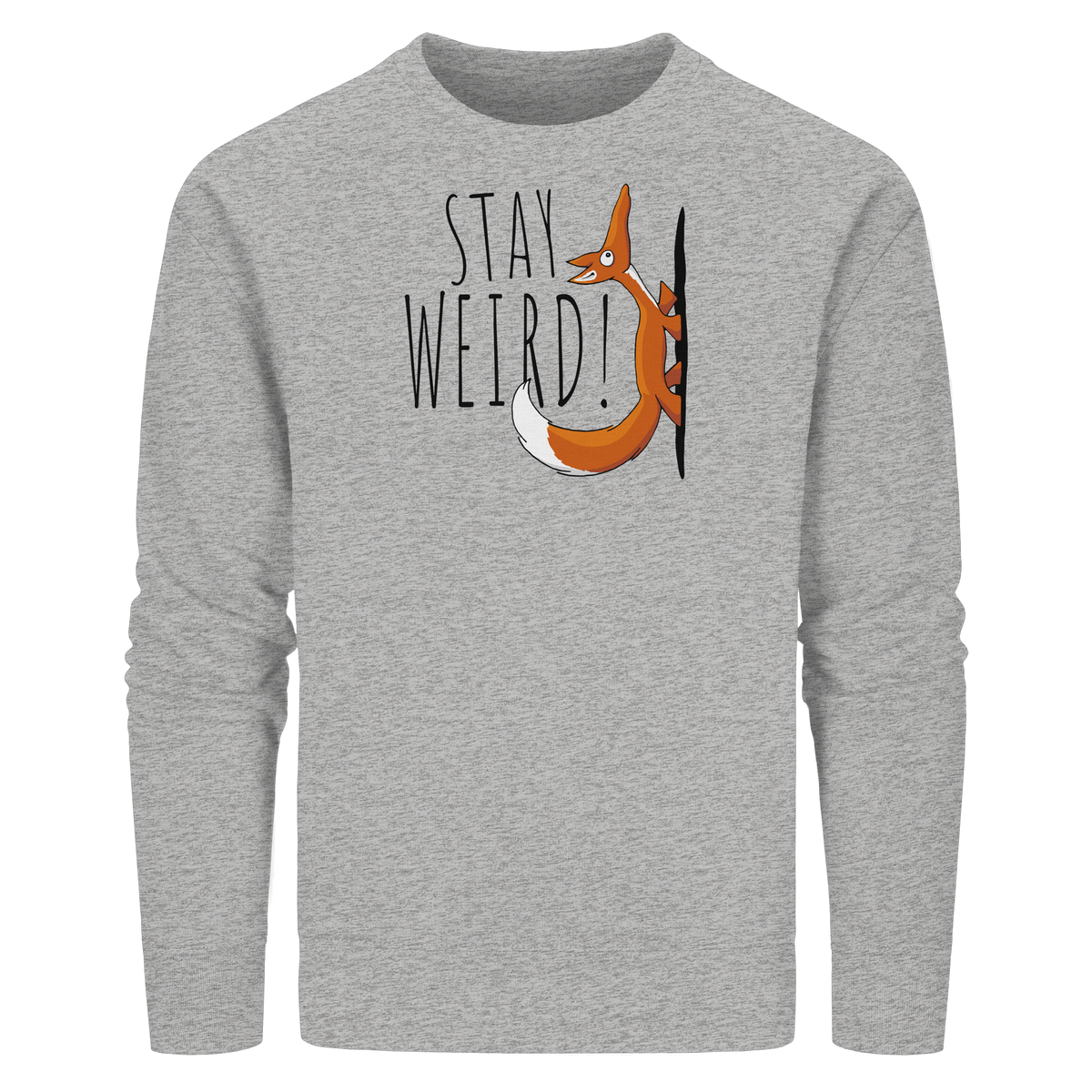 Stay Weird! Schräger Fuchs - Organic Basic Unisex Sweatshirt