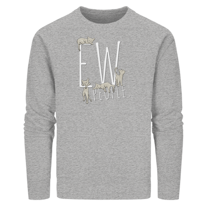 Ew, People. Sarkastische Katzen - Organic Basic Unisex Sweatshirt