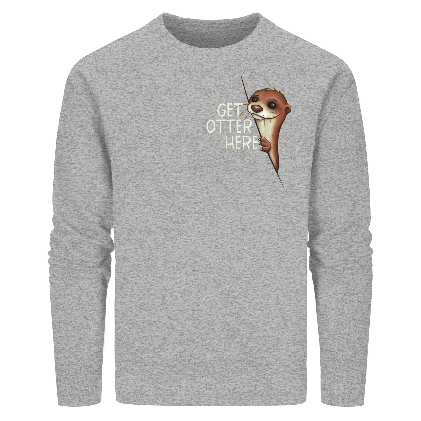 Get Otter Here | Lustiger Otter Kalauer - Organic Basic Unisex Sweatshirt