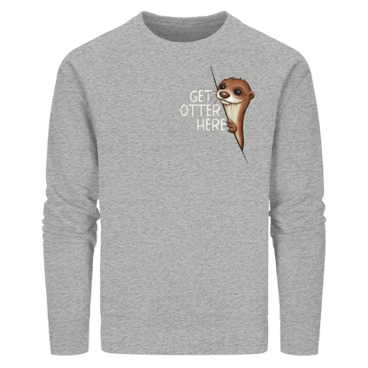 Get Otter Here | Lustiger Otter Kalauer - Organic Basic Unisex Sweatshirt