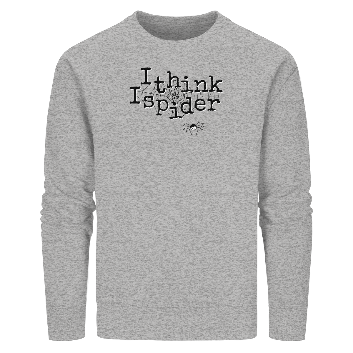 I think I spider - Spinne - Organic Basic Unisex Sweatshirt