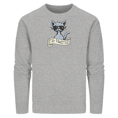 Stay Pawsitive Bleib lässig Hipster Katze - Organic Basic Unisex Sweatshirt