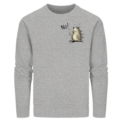 Nö! Grummeliger Igel - Organic Basic Unisex Sweatshirt