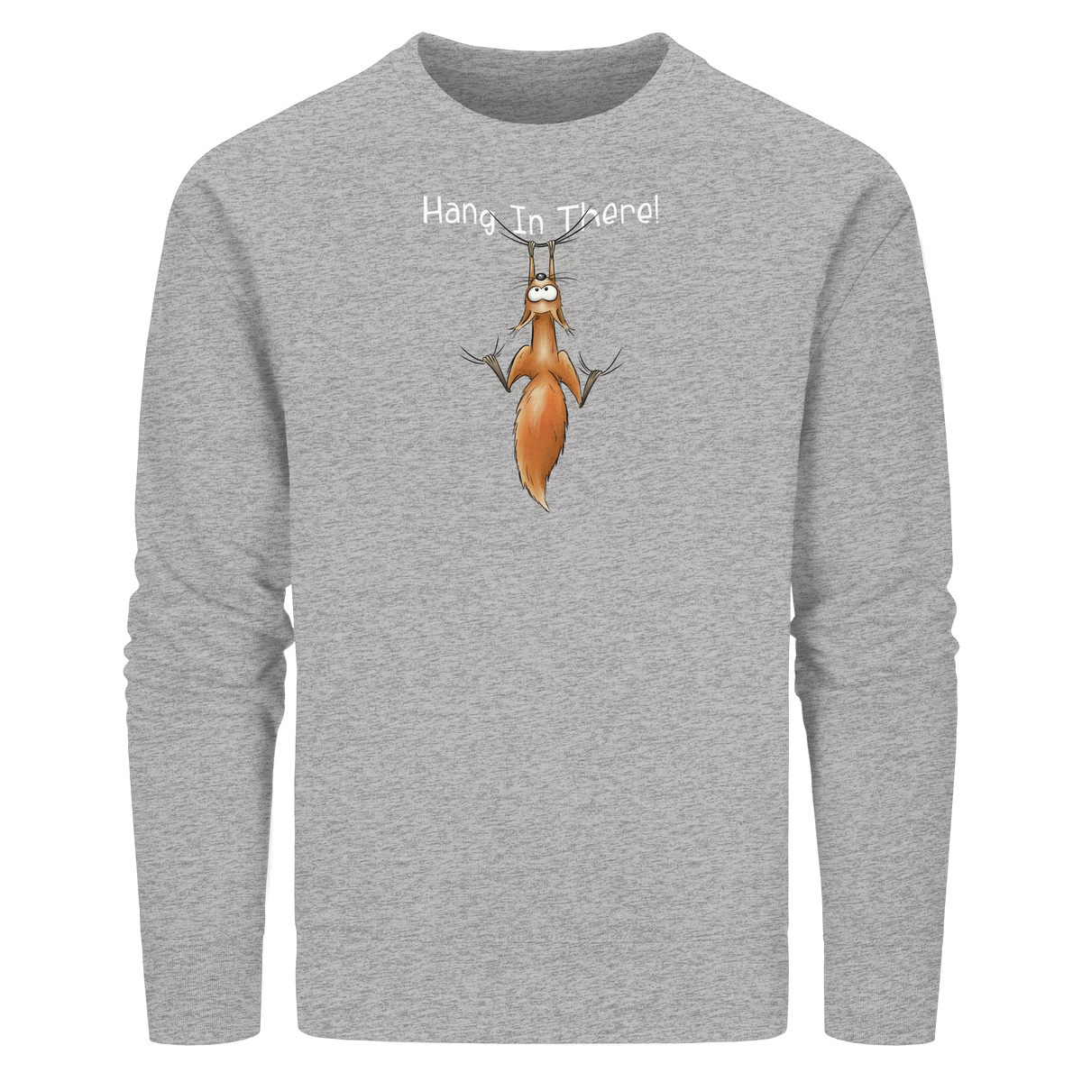 Hang In There | Lässiges Eichhörnchen - Organic Basic Unisex Sweatshirt