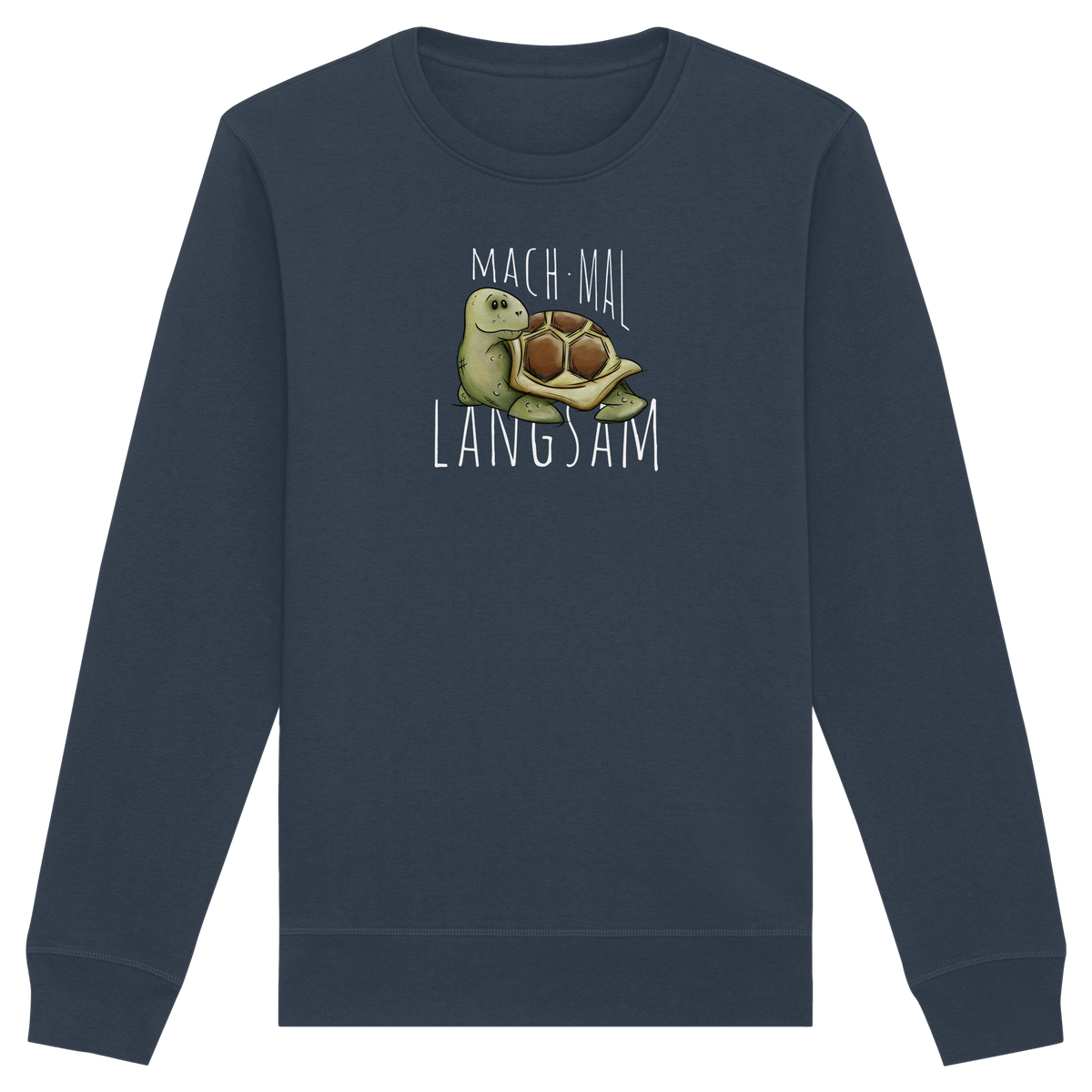 Mach mal langsam Schildkröte - Organic Basic Unisex Sweatshirt