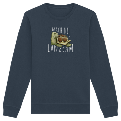 Mach mal langsam Schildkröte - Organic Basic Unisex Sweatshirt