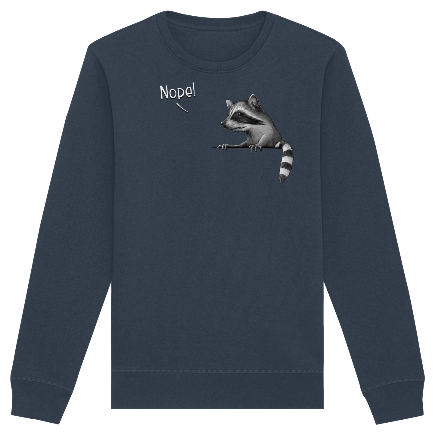 Nope! Frecher verwegener Waschbär - Organic Basic Unisex Sweatshirt