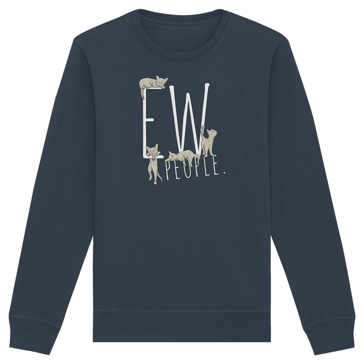Ew, People. Sarkastische Katzen - Organic Basic Unisex Sweatshirt