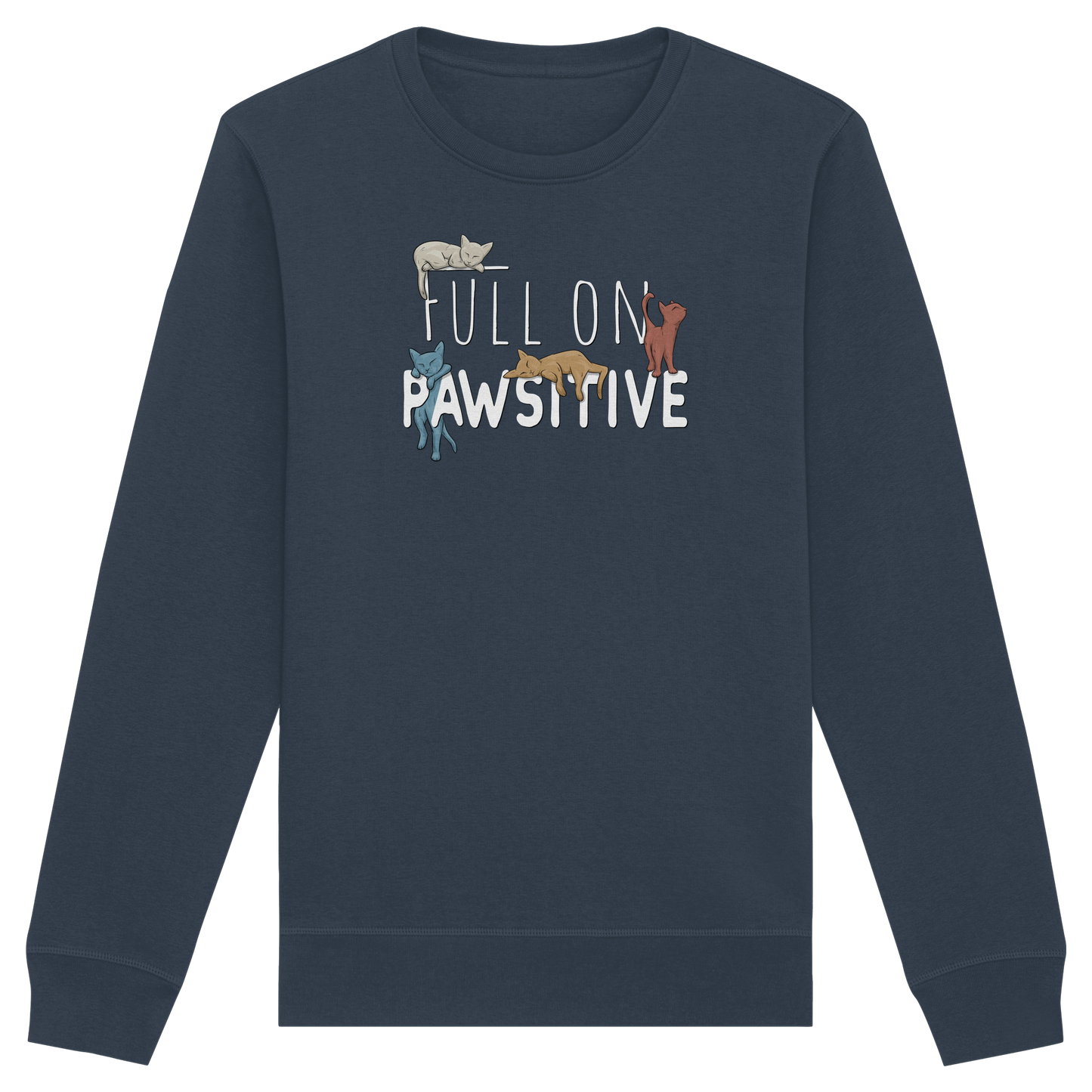 Full On Pawsitive! Gechillte Katzen - Organic Basic Unisex Sweatshirt