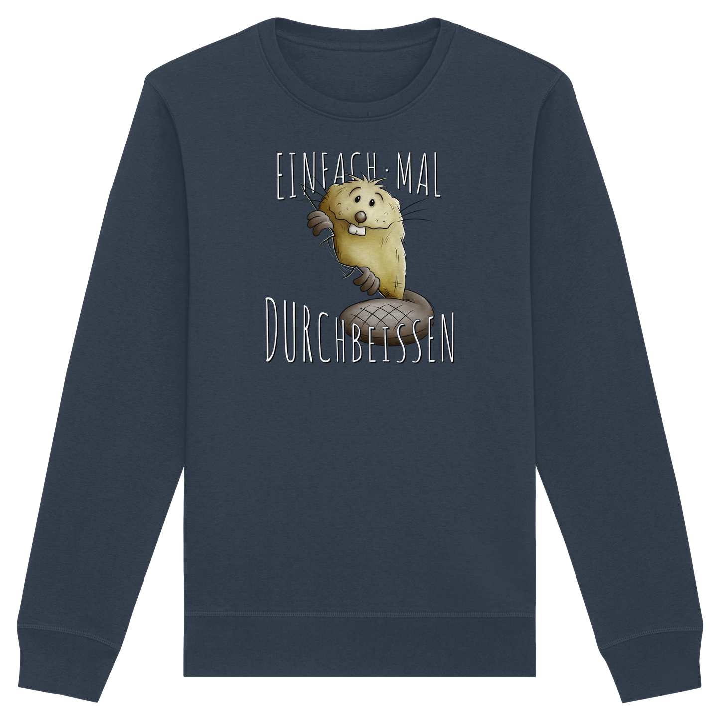 Einfach mal Durchbeissen Biber - Organic Basic Unisex Sweatshirt