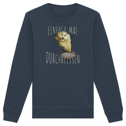 Einfach mal Durchbeissen Biber - Organic Basic Unisex Sweatshirt