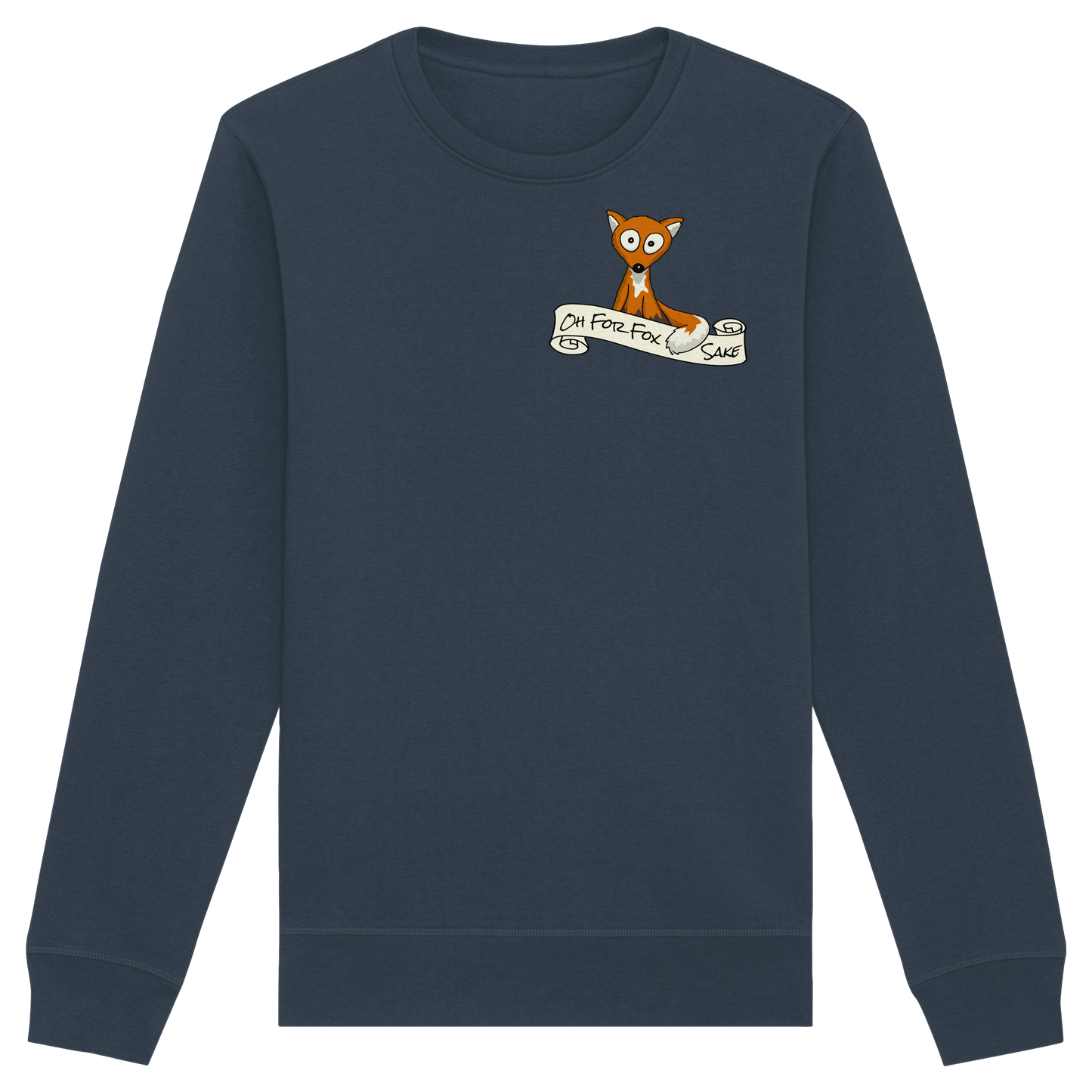 Oh For Fox Sake – Um Fuchses Willen - Organic Basic Unisex Sweatshirt