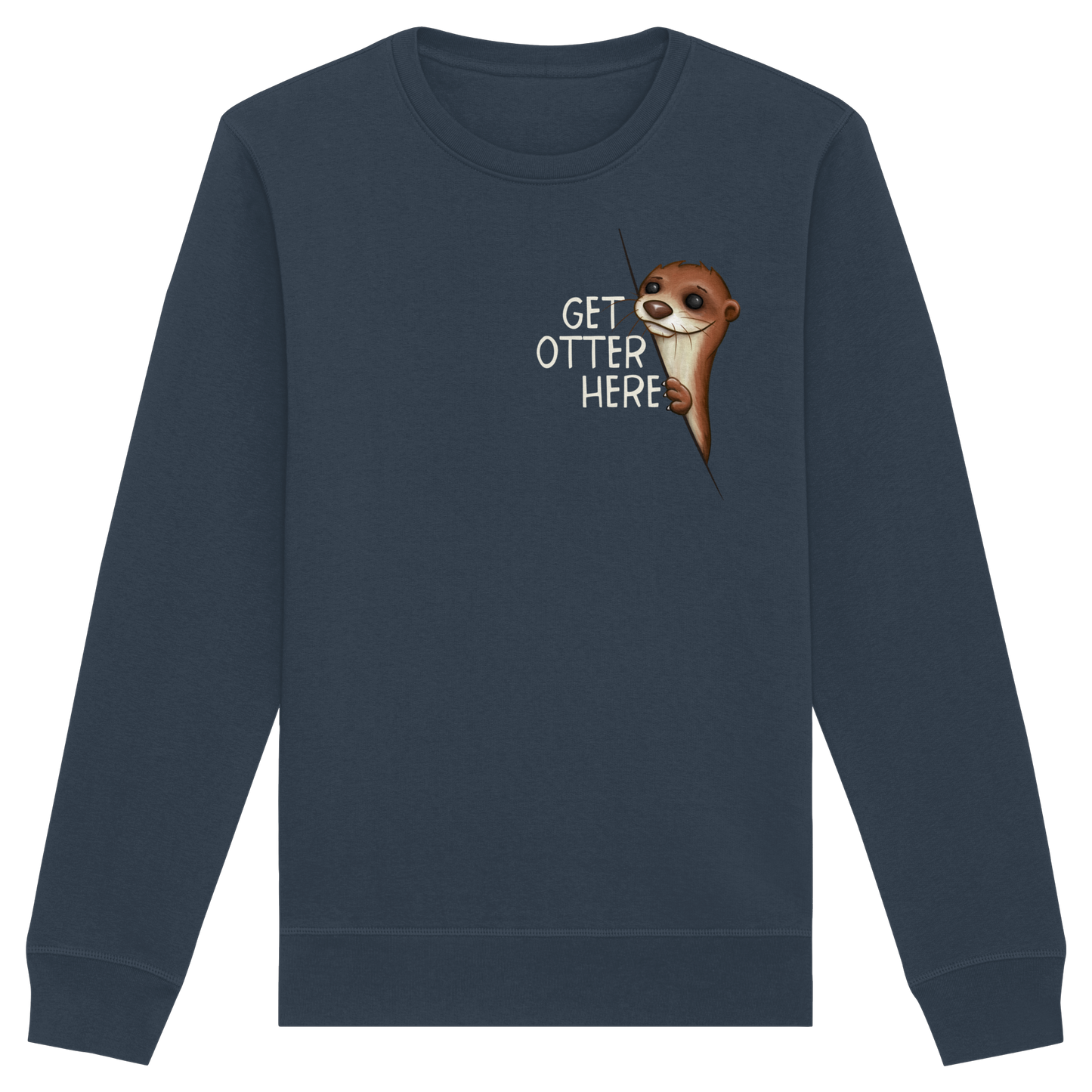 Get Otter Here | Lustiger Otter Kalauer - Organic Basic Unisex Sweatshirt