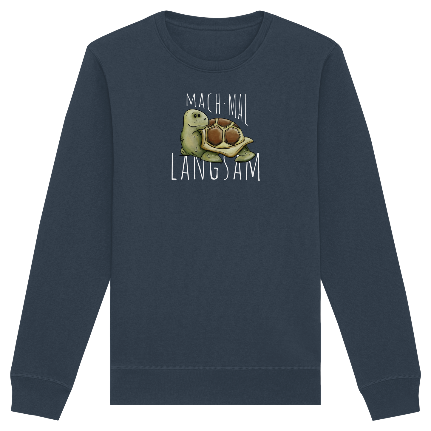 Mach mal langsam Schildkröte - Organic Basic Unisex Sweatshirt