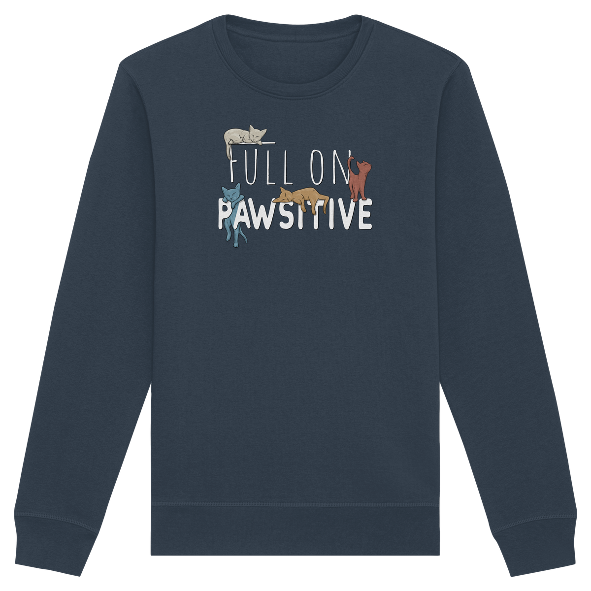 Full On Pawsitive! Gechillte Katzen - Organic Basic Unisex Sweatshirt