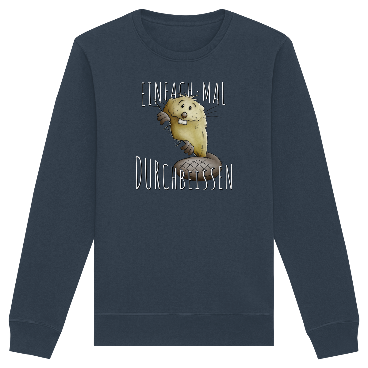 Einfach mal Durchbeissen Biber - Organic Basic Unisex Sweatshirt