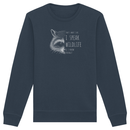 I Speak Wildlife And I Know Waschbär - Organic Basic Unisex Sweatshirt