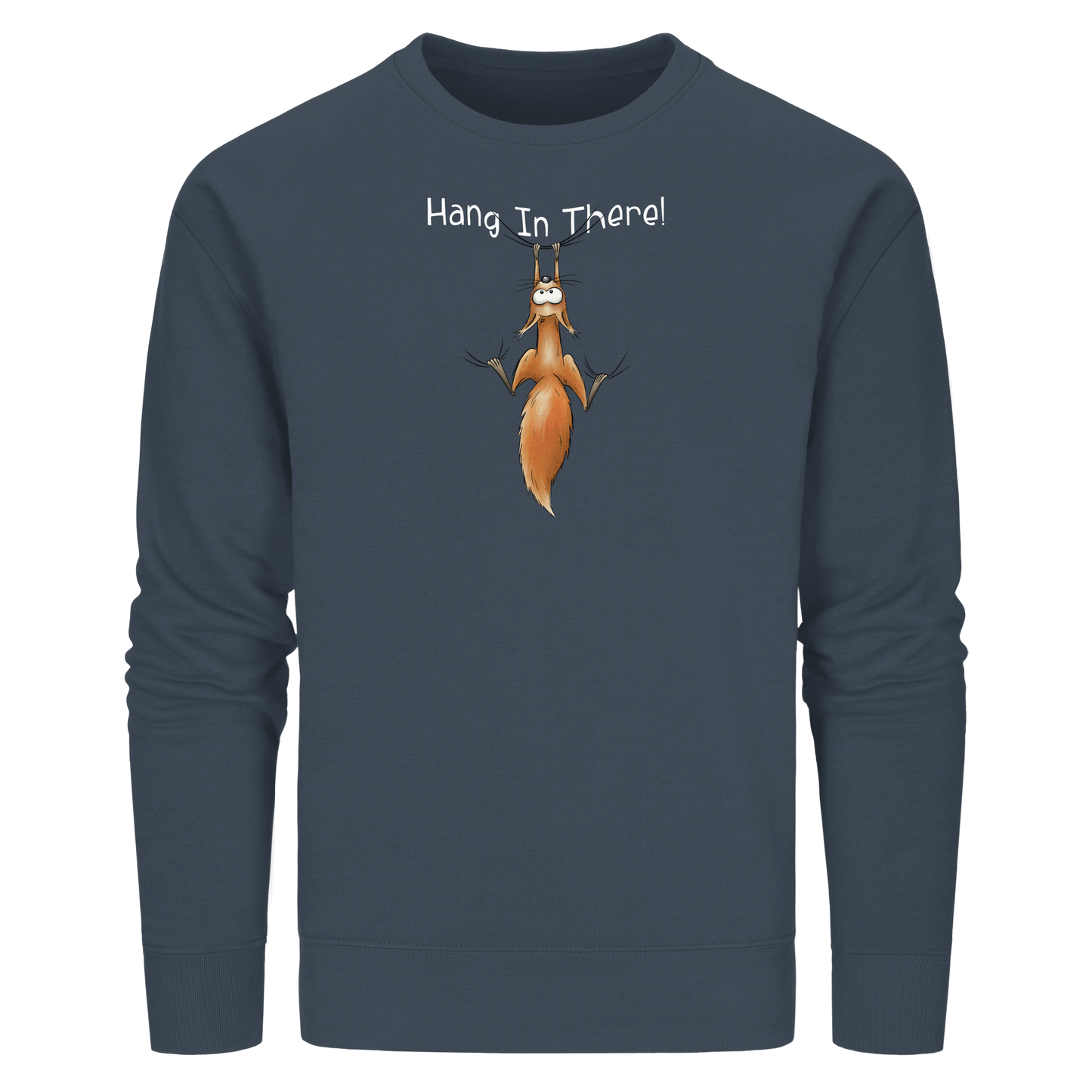 Hang In There | Lässiges Eichhörnchen - Organic Basic Unisex Sweatshirt