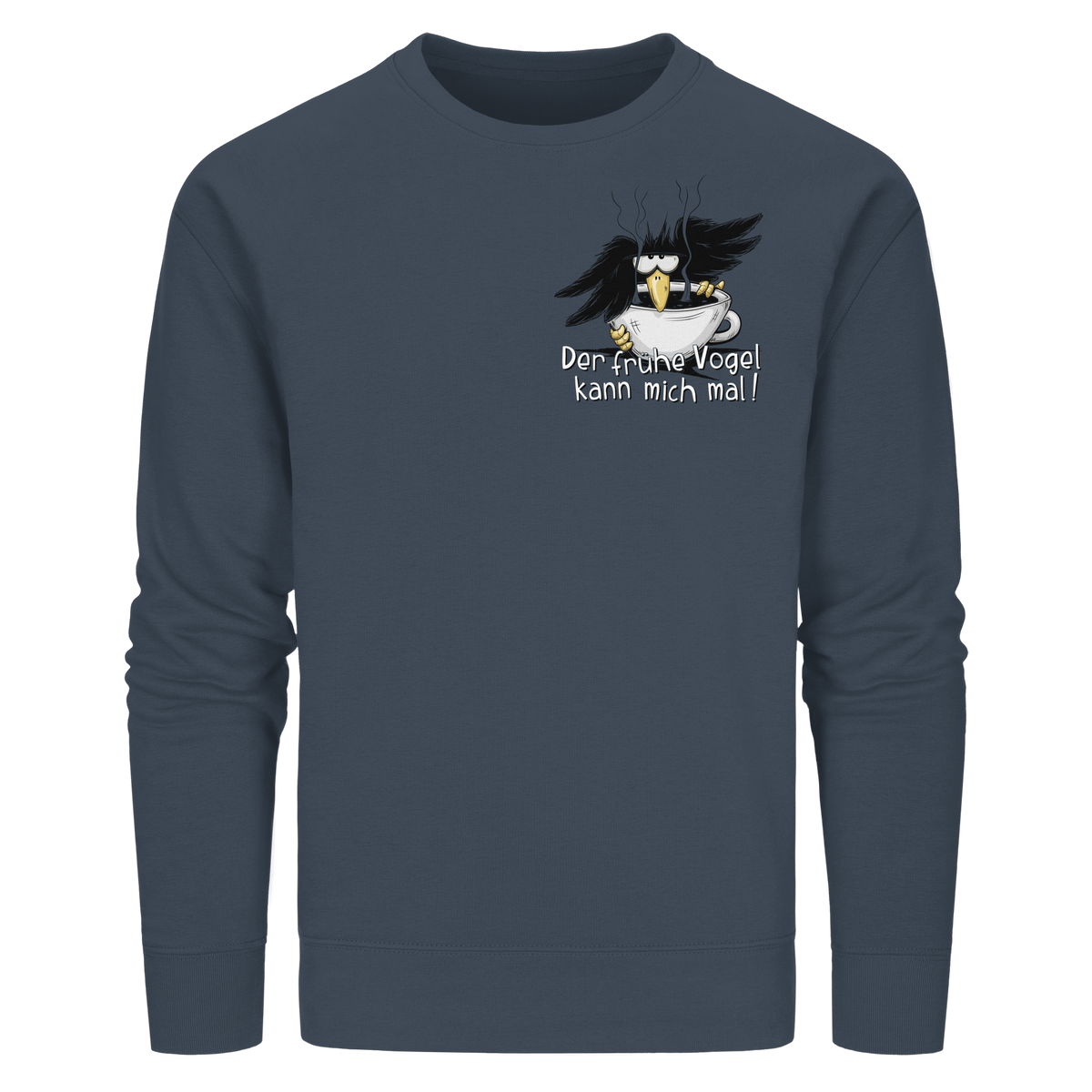 Der frühe Vogel kann mich mal | Kaffee Rabe - Organic Basic Unisex Sweatshirt