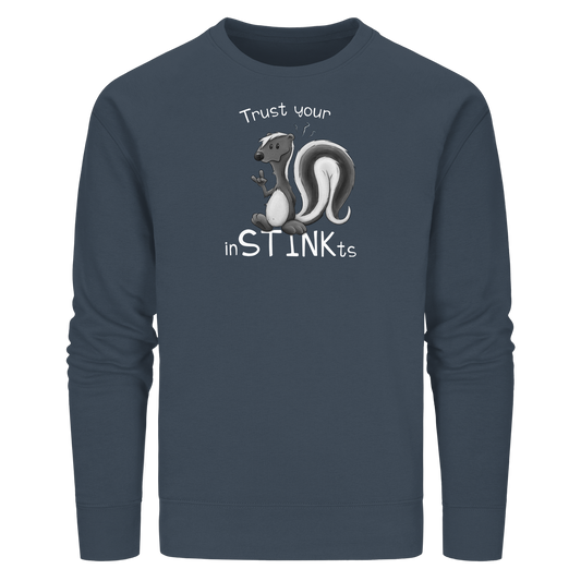Trust Your inSTINKts Stinktier Humor - Organic Basic Unisex Sweatshirt