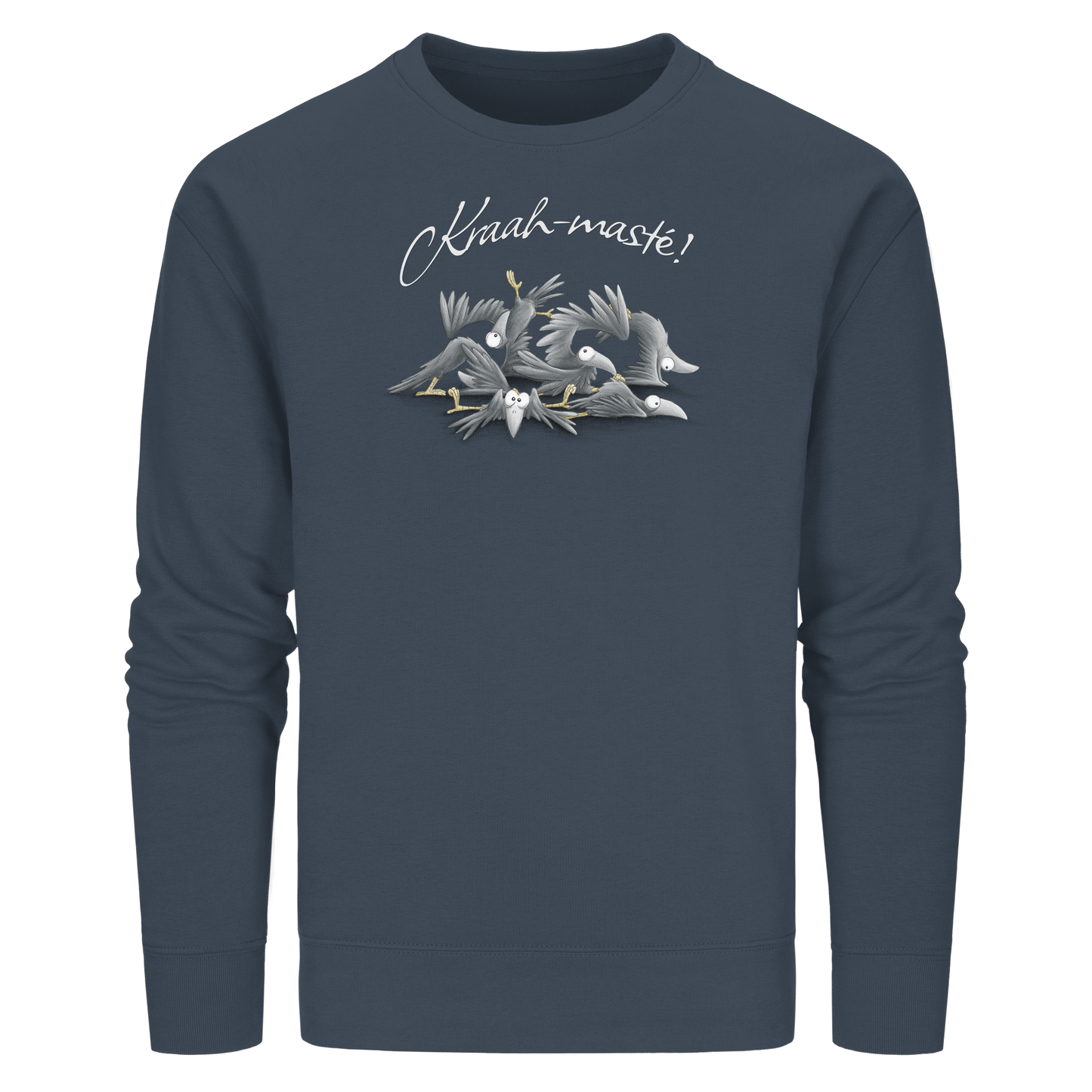Kraah-masté! Yoga Raben Krähen - Organic Basic Unisex Sweatshirt