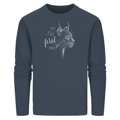 Just A Bit Feral Today! Wildkatze - Organic Basic Unisex Sweatshirt