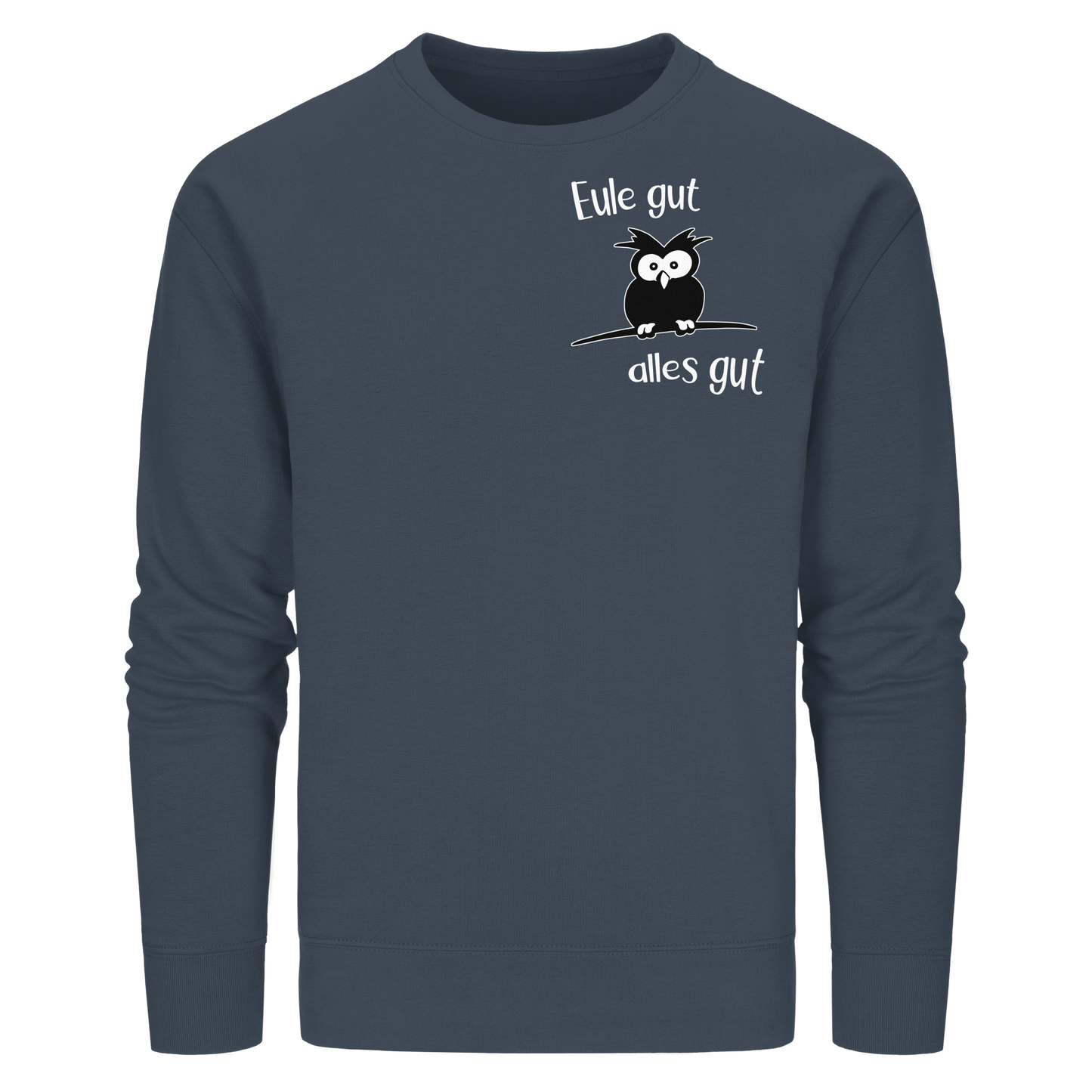 Eule gut, alles gut - Organic Basic Unisex Sweatshirt