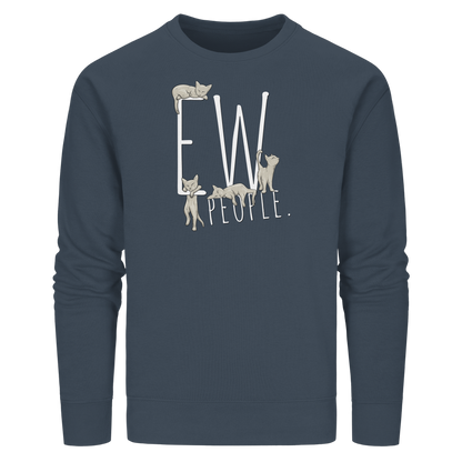 Ew, People. Sarkastische Katzen - Organic Basic Unisex Sweatshirt