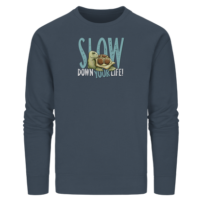 Slow Down Your Life Schildkröte - Organic Basic Unisex Sweatshirt